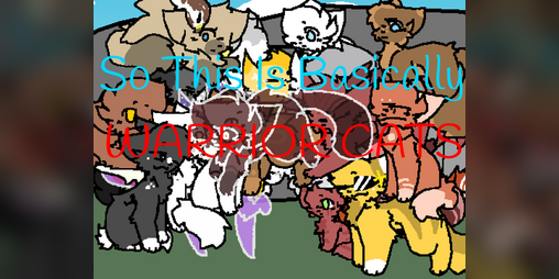 Cover image for So This Is Basically Warrior Cats