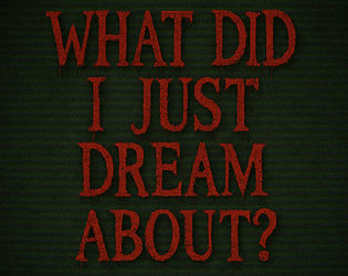 What did i just dream about?