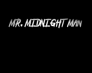 Mr. Midnight Man