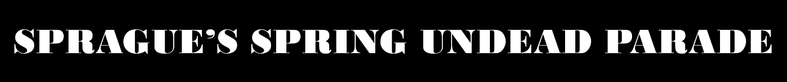 Sprague's Spring Undead Parade - Frontier Scum