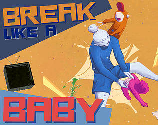 Break Like a Baby [Free] [Action] [Windows]