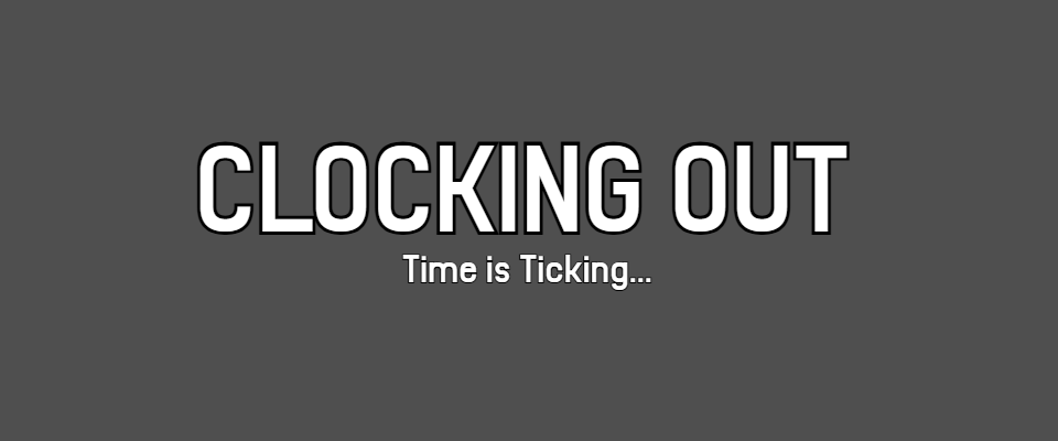 Clocking Out