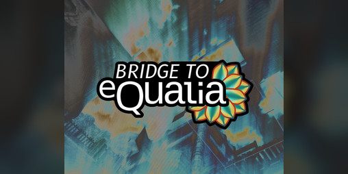 Cover image for Bridge to eQualia