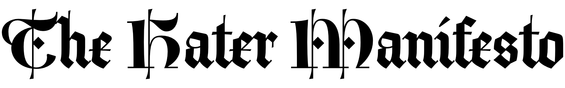 The Hater Manifesto