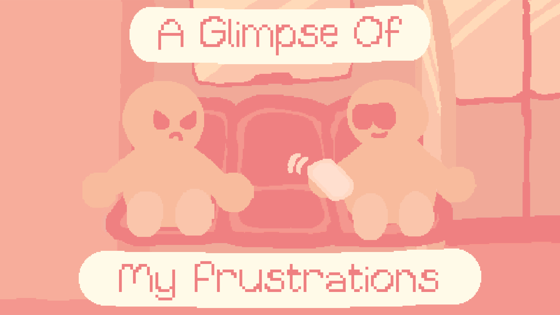 A Glimpse Of My Frustrations