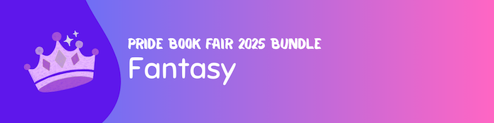 Pride Book Fair Bundle : Fantasy