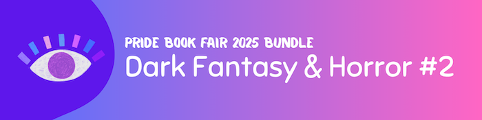Pride Book Fair Bundle: Dark Fantasy & Horror 2
