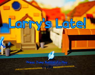 Larry's Late!