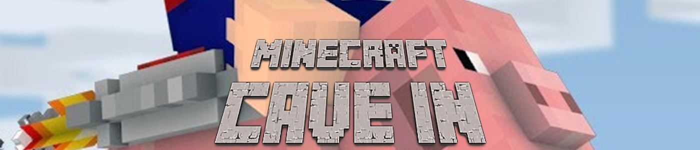 Minecraft Cave In