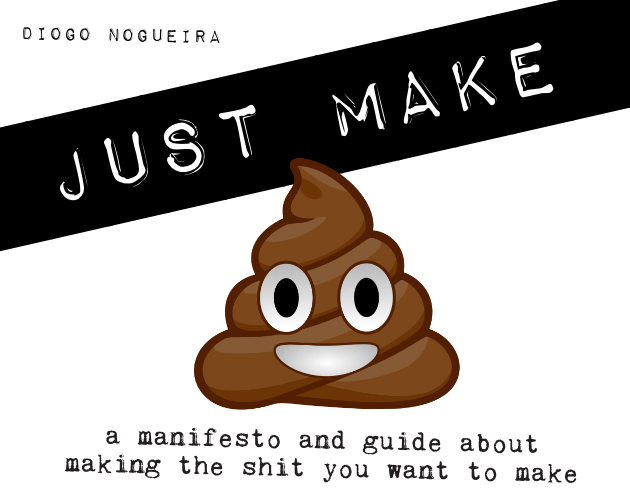 Just Make 💩!