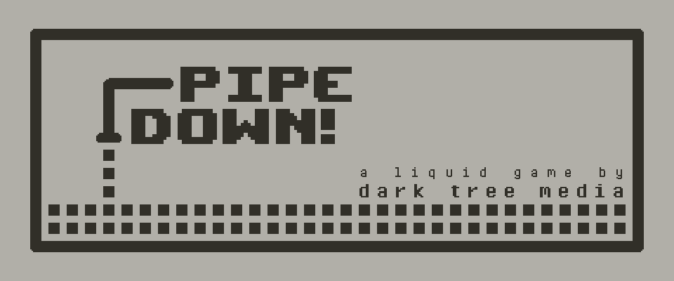 Pipe Down!