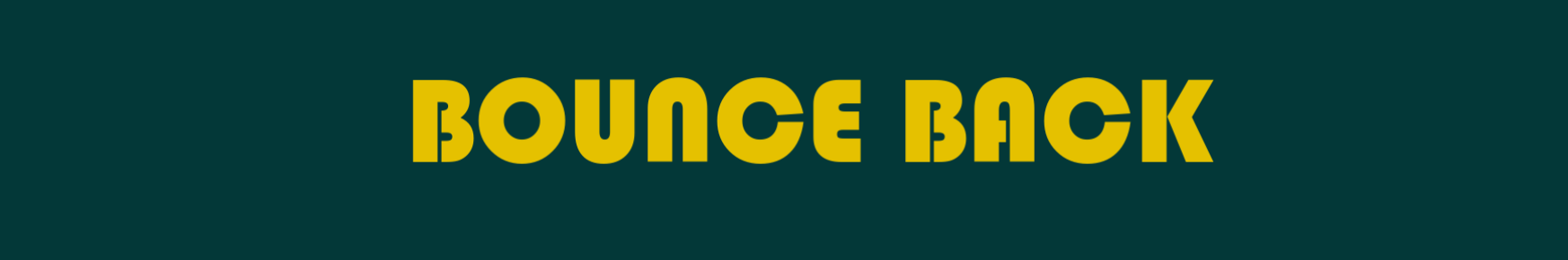 Bounce Back