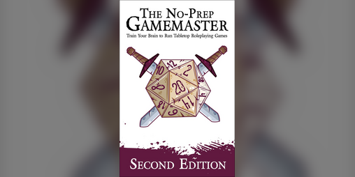 Cover image for The No-Prep Gamemaster: Second Edition