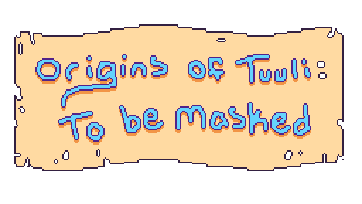 Origins of Tuuli: To Be Masked