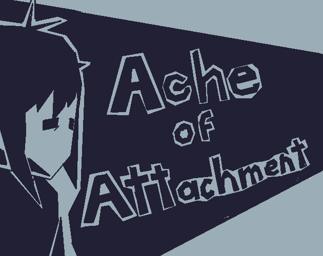 Ache of Attachment