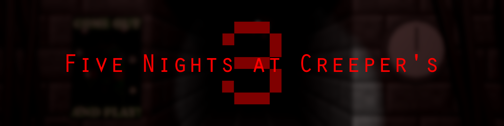 Five Nights at Creeper's 3