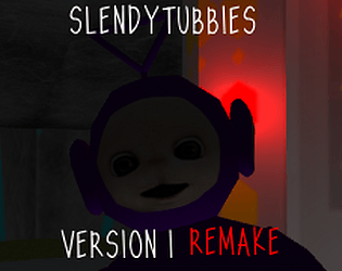 Slendytubbies: V1 Remake