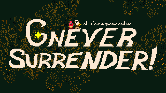 Gnever Surrender!