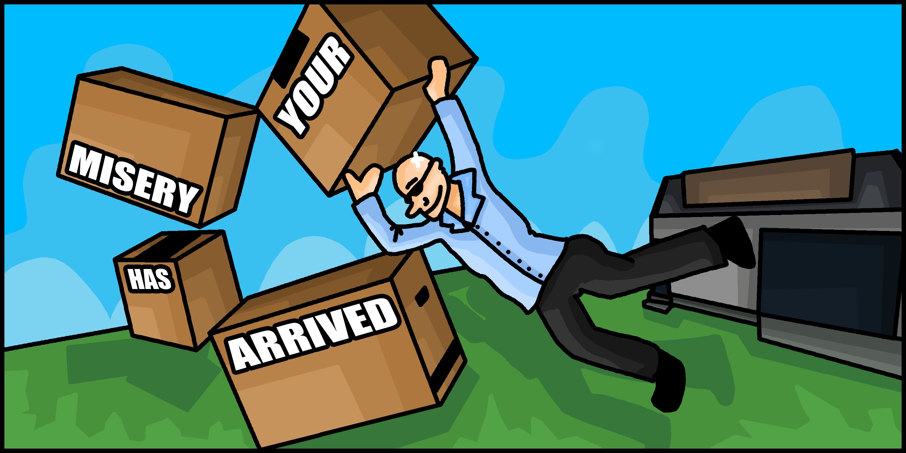 Your Misery Has Arrived