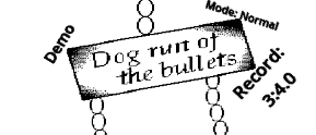 Dog run of the bullets