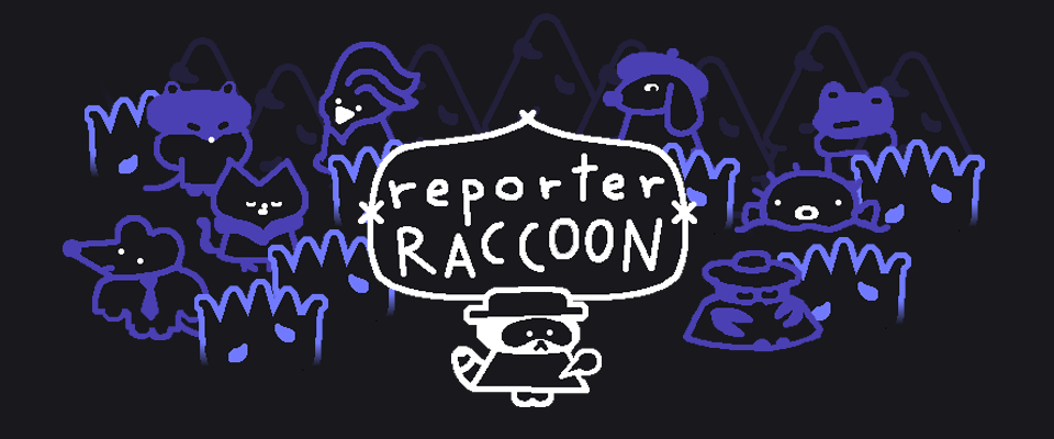 Reporter Raccoon