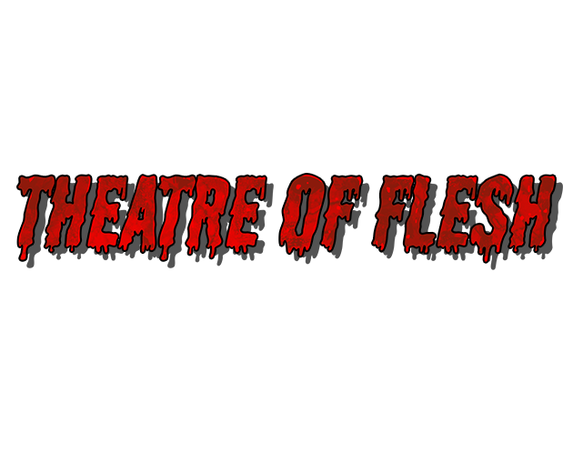 Theatre of Flesh