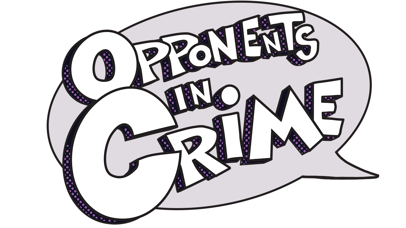 Opponents In Crime