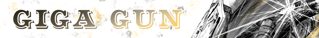 Giga-Gun