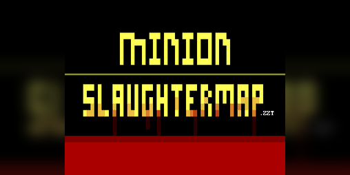 Cover image for Minion Slaughtermap