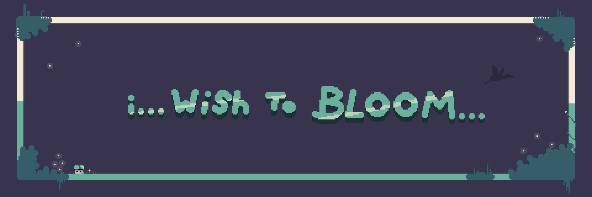 I Wish to Bloom