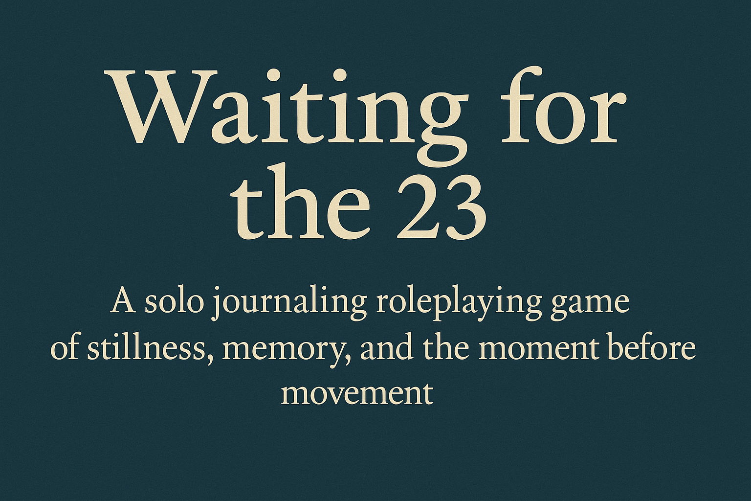 Waiting for the 23