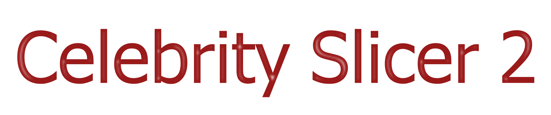 Celebrity Slicer 2