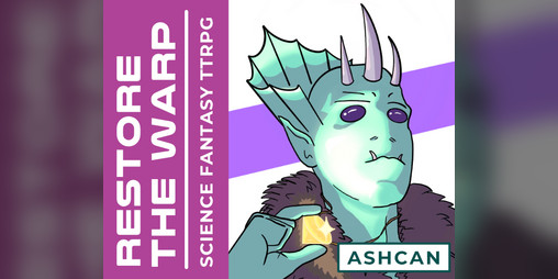 Cover image for Restore the Warp: Ashcan Edition