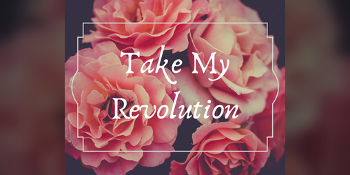 Cover image for Take My Revolution (BETA)
