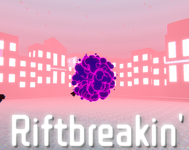 Riftbreakin'