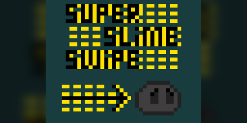 Cover image for Super Slime Swipe (Trijam Version)