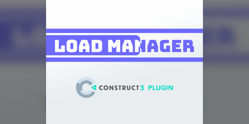 Cover image for Load Manager for Construct 3