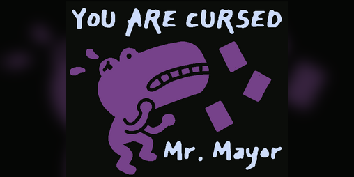 Cover image for You are cursed, Mr.Mayor !