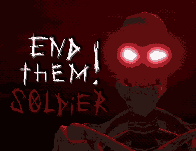 Cover image for End them, Soldier! Demo