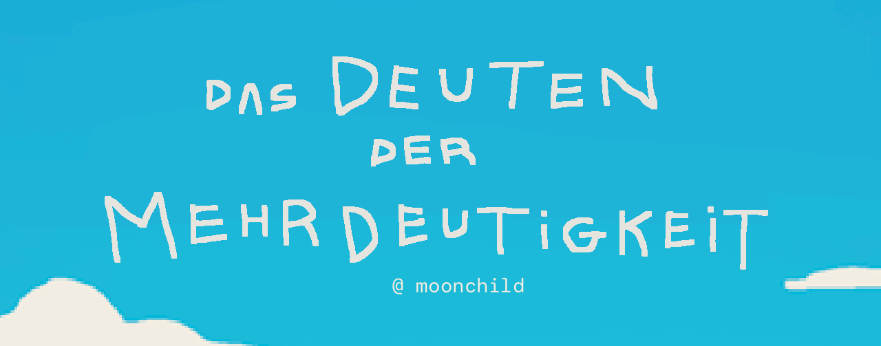 Das Deuten der Mehrdeutigkeit