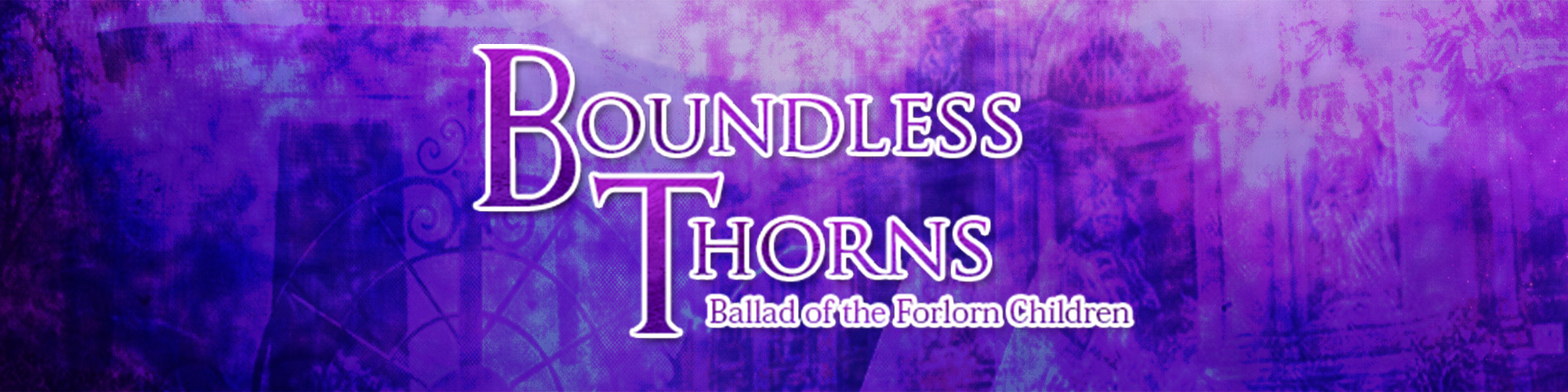 Boundless Thorns - Ballad of the Forlorn Children