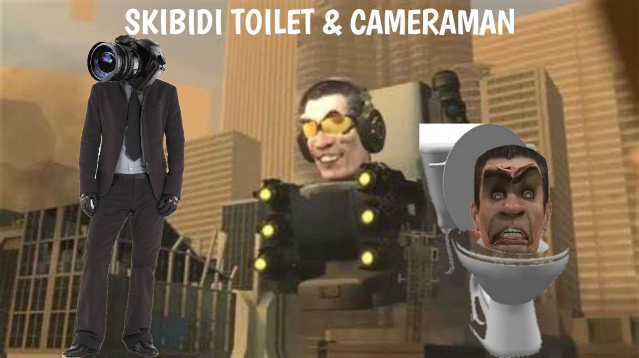 Skibidi Toilet & Cameraman