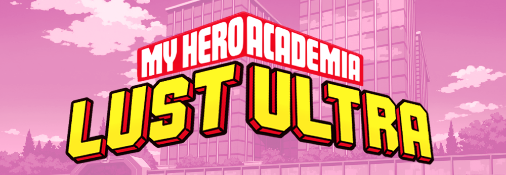 My Hero Academia: Lust Ultra
