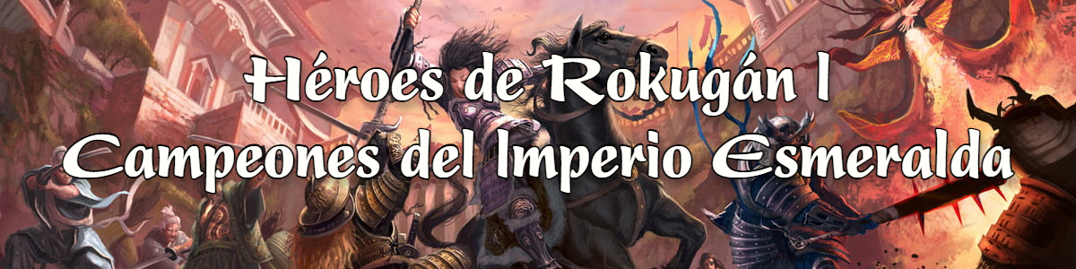 L5A - CIE 19 - La Furia de los Elementos - Héroes de Rokugán I
