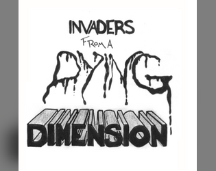 Invaders from a Dying Dimension   - A SWORDDREAM EXPERIMENT 