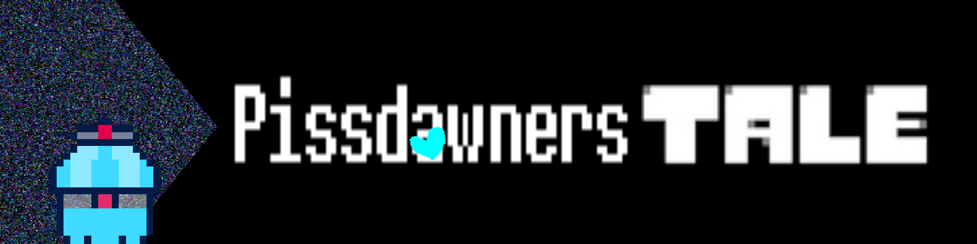 PISSDAWNERSTALE