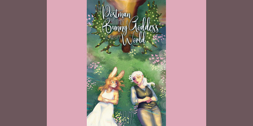 Cover image for The Postman Becomes A Bunny Goddess In Another World