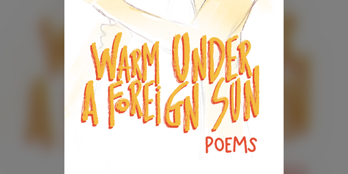 Cover image for Warm Under A Foreign Sun