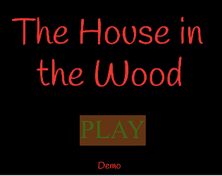 The House in the Wood Demo