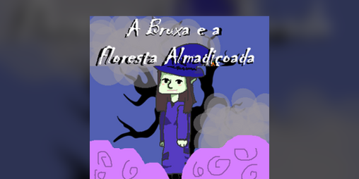 Cover image for A Bruxa e a Floresta Almadiçoada